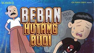 Gue Punya Cerita  - BEBAN HUTANG BUDI - SEASON 3