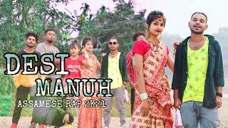 DESI MANUH|| ASSAMESE RAP SONG|| BIHU SPECIAL