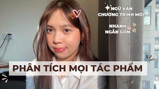 CÁCH PHÂN TÍCH MỌI TÁC PHẨM - NGỮ VĂN CHƯƠNG TRÌNH MỚI