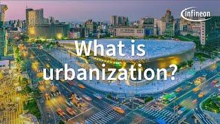 Why Are Cities Growing? - Understanding Urbanization | Infineon