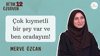 Güzel Bir Bütünün Parçası Olmak- Merve Özcan| Bi’tık Özgüven