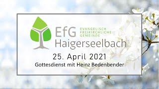 Gottesdienst mit Heinz Bedenbender- Umkämpfte Einheit | 25. April 2021