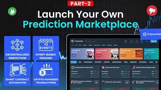 How to Build a Crypto Prediction Marketplace Like Polymarket & Kalshi  - Part 2