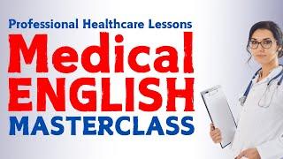 Medical English Masterclass: Essential Terms & Phrases for Healthcare Professionals