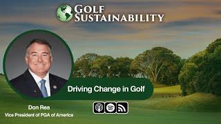 Driving Change in Golf: Don Rea on Inclusion, Innovation, and Sustainability