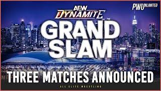 Three Matches Announced For AEW Dynamite Grand Slam