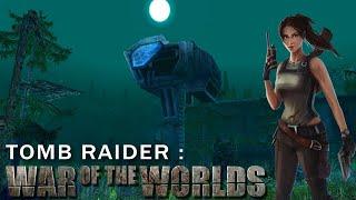 Tomb Raider : War of the Worlds [Full] Walkthrough