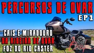 PERCURSOS DE OVAR - Ep1 - Cais Ribeira de Ovar, Miradouro Cais da ribeira e Foz do Rio Cáster