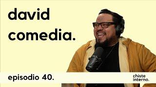 Episodio 40 - David Comedia