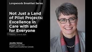 Not Just a Land of Pilot Projects: Excellence in Care with and for Everyone with Jennifer Zelmer