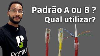 Padrão A ou B | Qual utilizar? Posso Criar o meu padrão?