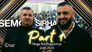 Mega Bal Bujanovac 14.01.2025 || By Sirhan & Semo || Pedja - Energy Band Vranje || PART 1