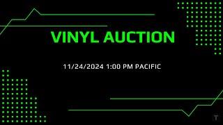 VINYL AUCTION SUNDAY 11/24 1 PM Pacific