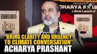 Operation 2030: Acharya Prashant sounds alarm, warns of irreversible climate feedback loops