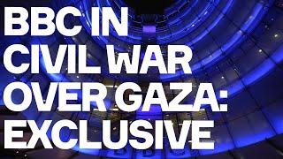 BBC In CIVIL WAR Over Gaza: Exclusive