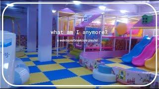 what am I anymore? • a weirdcore/breakcore playlist