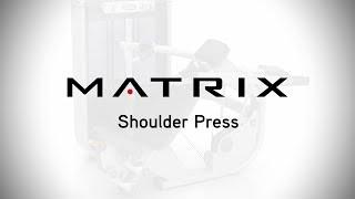 Matrix Fitness: Ultra Shoulder Press Setup & Movements