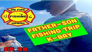 Fishing in Kaneohe Oahu | Father Son Fishing trip |  On Fire Fishing Hawaii, Ep 38 | Fishing on Oahu