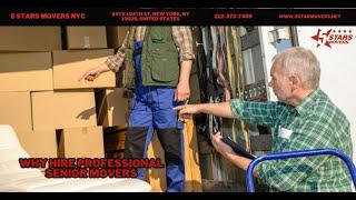 Why Hire Professional Senior Movers | 5 Stars Movers NYC