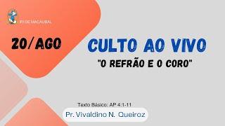 Mensagem: O REFRÃO E O CORO / Ap 4:1-11