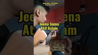 "Jeena Jeena" - Atif Aslam | Fingerstyle Guitar Cover | Badlapur ️