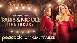 Paris & Nicole: The Encore | Official Trailer | Peacock Original