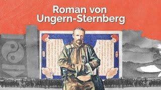 Roman von Ungern-Sternberg - Der mystische Khan