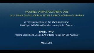 Panel II “Taking Stock: Land Use and Affordable Housing in Los Angeles”