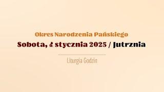 #Jutrznia | 4 stycznia 2025