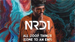 NRD1 - All Good Things (Come to an End) | Official Lyric Video