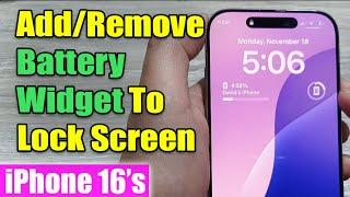 iPhone 16/16 Pro Max: How to Add/Remove Battery Widget To The Lock Screen