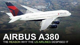 Why the US airlines despised the Airbus A380