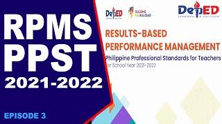 RPMS-PPST 2021-2022 (EPISODE 3)