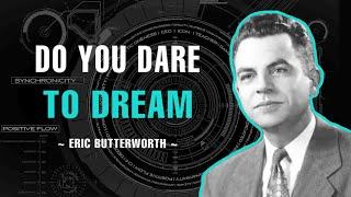 Do You Dare To Dream - Eric Butterworth