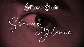 Sincere Glance - Single | Jefferson Oliveira