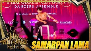 SAMARPAN LAMA  SRI LANKA SHOWCASE | IDW PERFORMANCE NIGHT 2024  |@samarpanlamaofficial1867