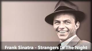 Frank Sinatra - Strangers In The Night