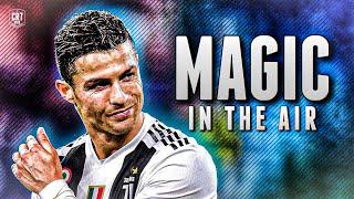 Cristiano Ronaldo - Magic In The Air | Skills & Goals 2019 | HD