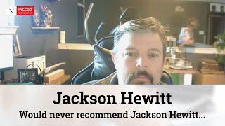 Jackson Hewitt Reviews - Would never recommend Jackson Hewitt for doing my taxes