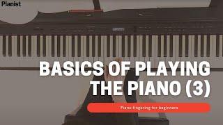 Basics of Playing the Piano: Piano Fingering for Beginners (3)