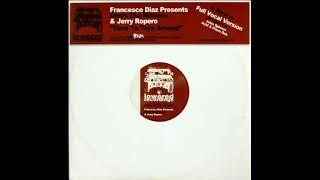 2000's Denis The Menace & Jerry Ropero vs. Francesco Diaz - Time To Turn Around (Full Vocal Mix)