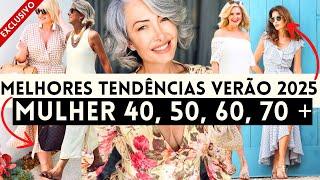 TENDÊNCIAS DO VERÃO 2025 PARA MULHERES MADURAS 40, 50, 60, 70+