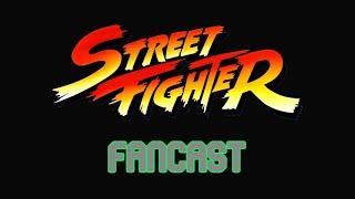 Street Fighter Fancast