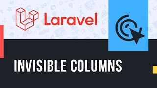 Invisible Columns в Laravel