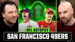 The Death of the San Francisco 49ers | NFL Autopsy