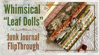 Nature Inspired Magic: “Leaf Dolls” Junk Journal Flipthrough  (SOLD)