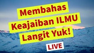 Membahas Keajaiban ilmu Langit! LIVE