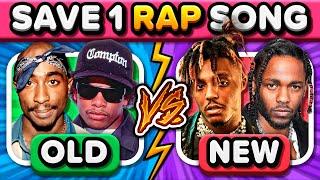 OLD VS NEW: Save One Song (RAP EDITION) | Music Quiz