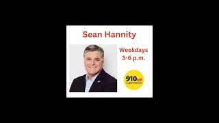 Sean Hannity on 910am Superstation