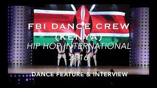 F.B.I. Dance Crew (Kenya) | Dance Feature & Interview | #HHI2016 | #SXSTV